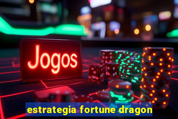 estrategia fortune dragon